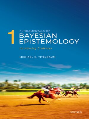 cover image of Fundamentals of Bayesian Epistemology 1